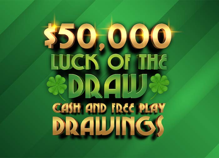 $50,000 Luck of the Draw Cash and Free Play Drawings