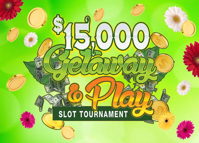 April 15K Getaway and Play Slot Tournament