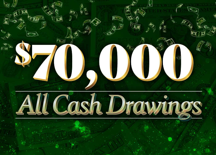 $70,000 All Cash Drawings