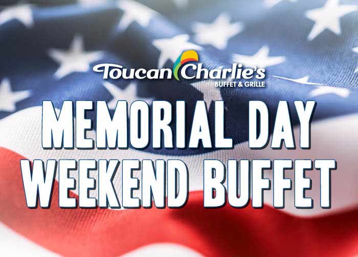 Memorial Day Dining at Toucan Charlie&#39;s Buffet and Grille