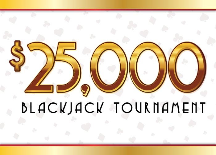 $25K Blackjack Tournament