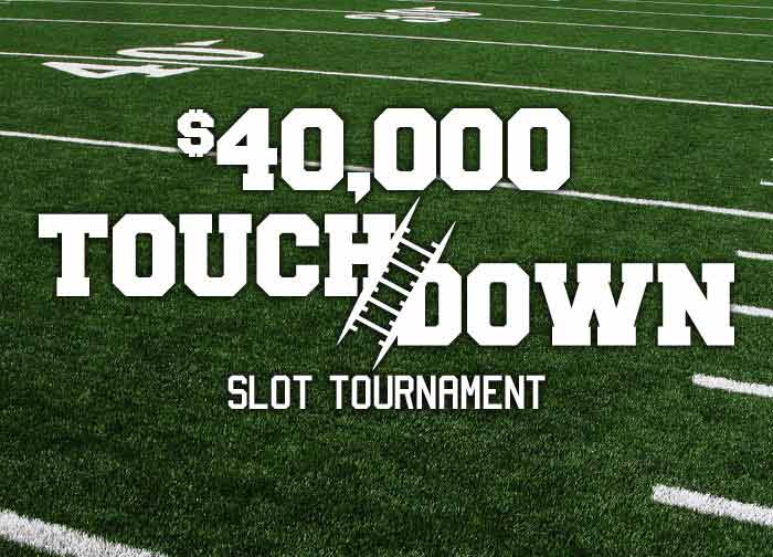 40K Touchdown Slot Tournament 