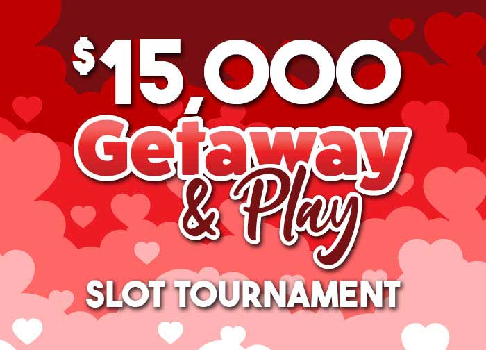 February Getaway&amp;  Play Slot Tournament