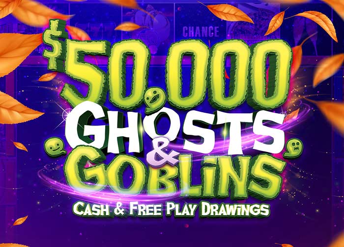 $50K Ghosts & Goblins Cash & Free Play Drawings