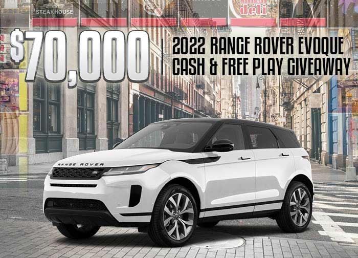 $70,000 Range Rover Evoque Cash & Free Play Giveaway