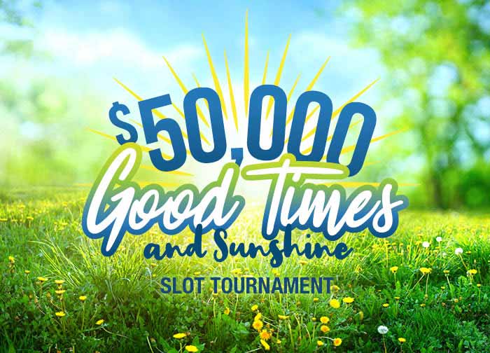 50K Good Times and Sunshine Slot Tournament 