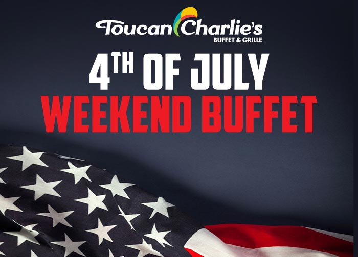 4th of July Weekend Buffet