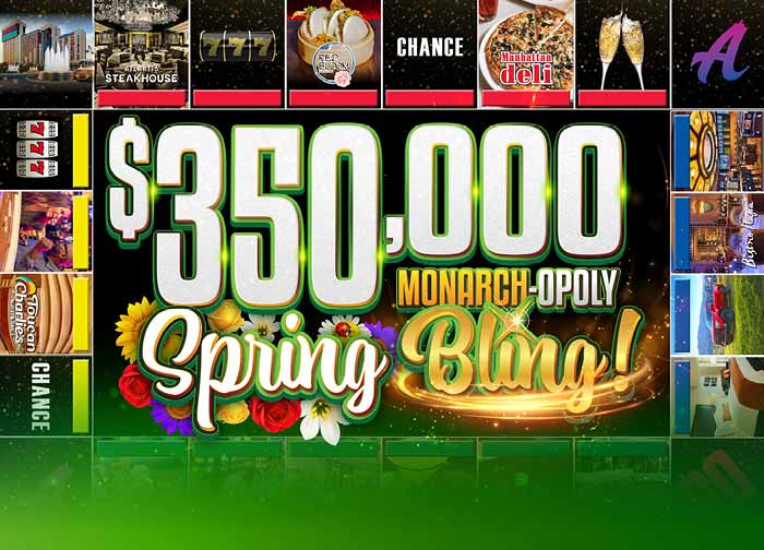 $350K Monarch-Opoly Spring Bling 